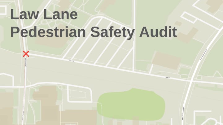 Law Lane Pedestrian Safety Audit